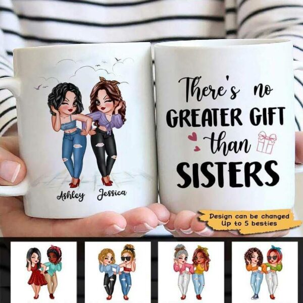 Mug No Greater Gift Than Sisters Bestie Personalized Mug