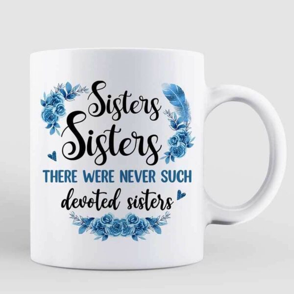 Mug Sisters Sisters Blue Dresses Besties Personalized Coffee Mug