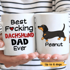 Mugs Best Forking Dachshund Dog Dad Personalized Mug 11oz