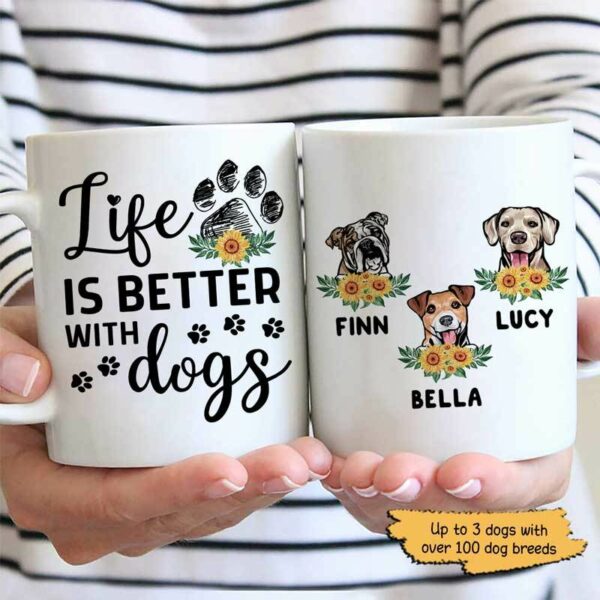 Mugs Life Is Better With Dogs Sunflower Personalized Dog Coffee Mug 11oz