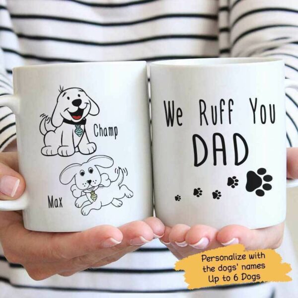 Mugs Ruff You Dad Personalized Mug 11oz