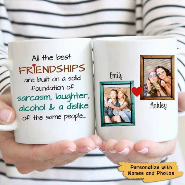 Mugs Sarcasm Laughter Alcohol Friendship Photo Personalized Coffee Mug 11oz