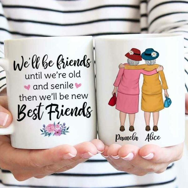 Mugs When We Become Old Ladies Besties Personalized Coffee Mug 11oz