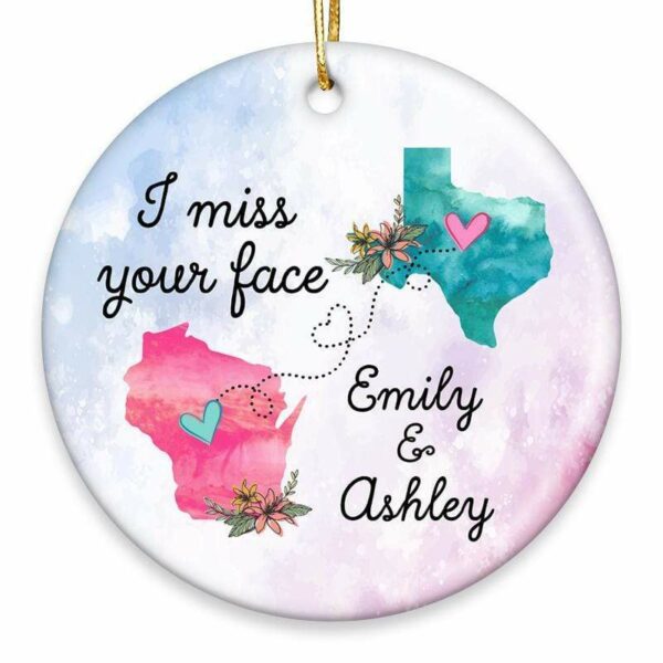Ornament Besties Long Distance Relationship Gift I Miss Your Face Personalized Circle Ornament Ceramic / Pack 1