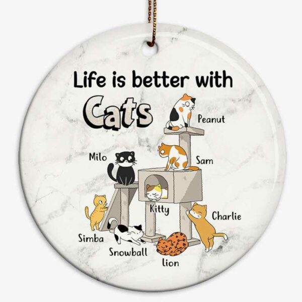 Ornament Cat Tower Life Is Better With Cat Personalized Circle Ornament