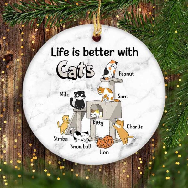 Ornament Cat Tower Life Is Better With Cat Personalized Circle Ornament Ceramic / Pack 1