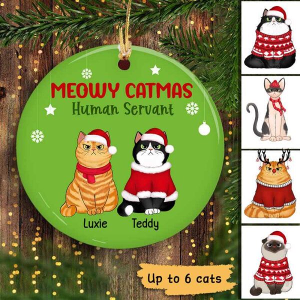 Ornament Meowy Catmas Human Servant Personalized Circle Ornament Ceramic / Pack 1