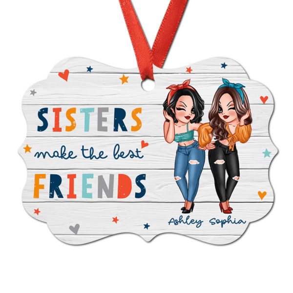 Ornament Sisters Make The Best Friends Personalized Christmas Ornament