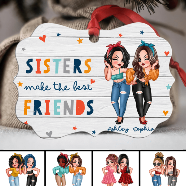 Ornament Sisters Make The Best Friends Personalized Christmas Ornament Pack 1