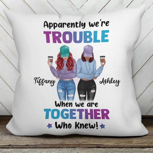 Pillow We're Trouble Besties Front View Personalized Pillow (Insert Included)