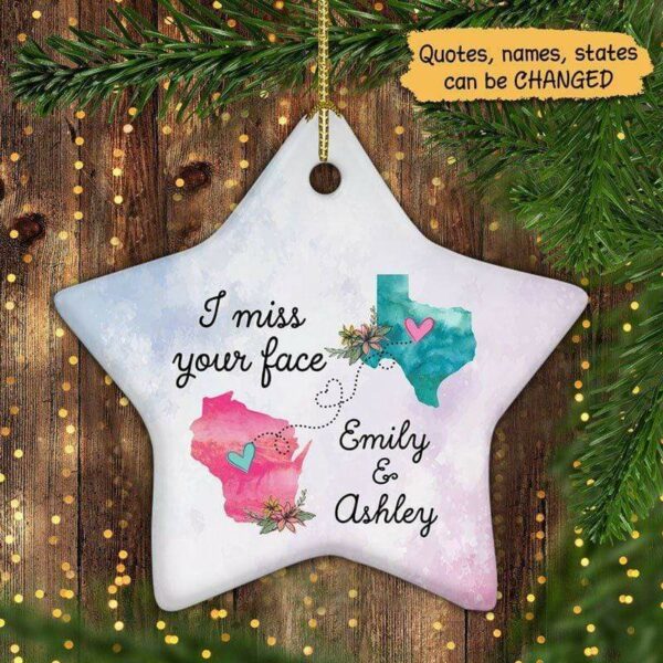 Star Ornament Besties Long Distance Relationship Gift I Miss Your Face Personalized Star Ornament Pack 1