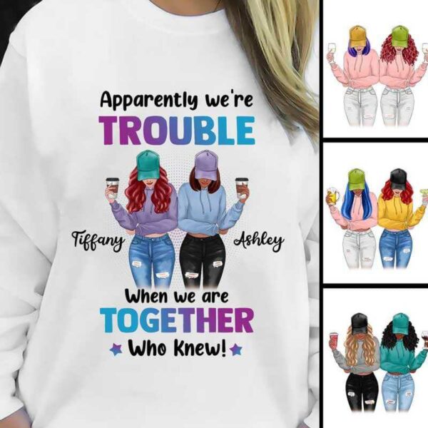 Sweatshirt We‘re Trouble Besties Front View Personalized Sweatshirt Sweatshirt / M / White