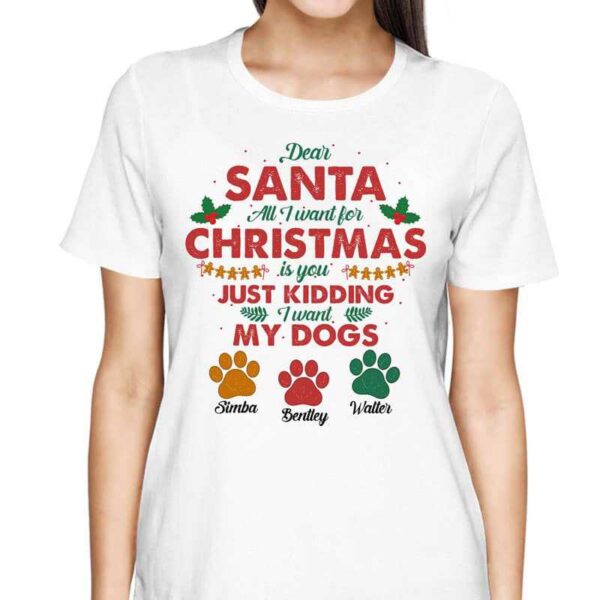 T-Shirt All I Want For Christmas Is My Dogs Personalized Shirt