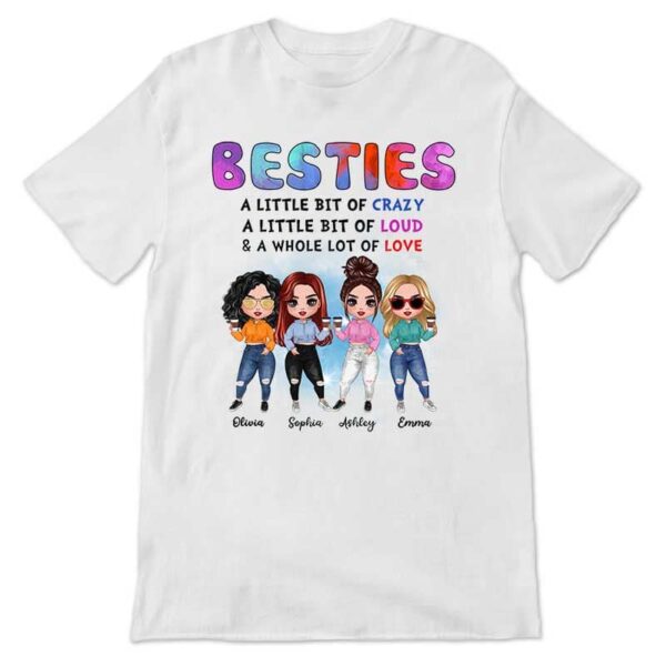 T-Shirt Doll Besties Crazy Loud And Love Personalized Shirt