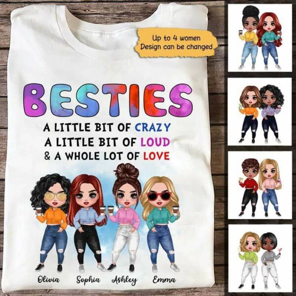 T-Shirt Doll Besties Crazy Loud And Love Personalized Shirt Classic Tee / White Classic Tee / S