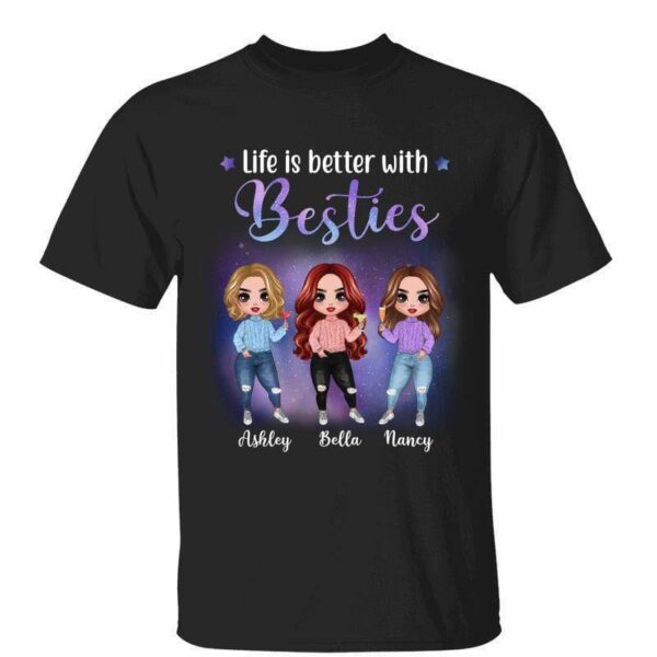 T-Shirt Doll Girls Life Is Better With Besties Personalized Shirt Classic Tee / Black Classic Tee / S
