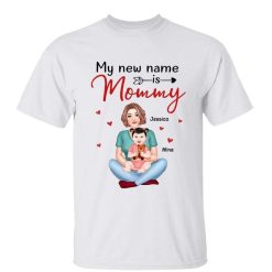 T-Shirt My New Name Is Mommy Newborn Baby Shower New Mom Gift Personalized Shirt Classic Tee / White Classic Tee / S