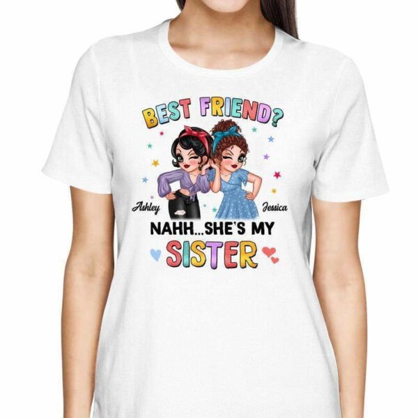 T-Shirt Nahh My Sisters Pretty Women Personalized Shirt