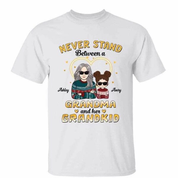 T-Shirt Never Stand Between Grandma And Grandkids Personalized Shirt Classic Tee / White Classic Tee / S