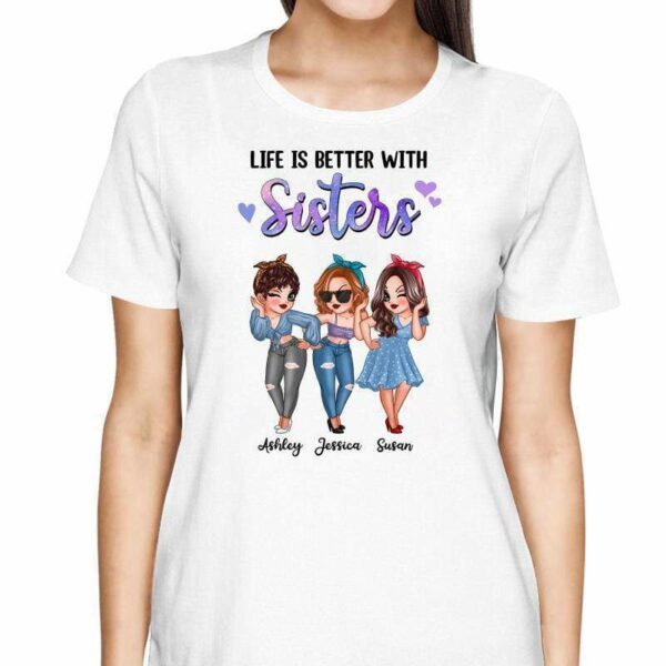 T-Shirt Pretty Girls Life Is Better With Sisters Personalized Shirt