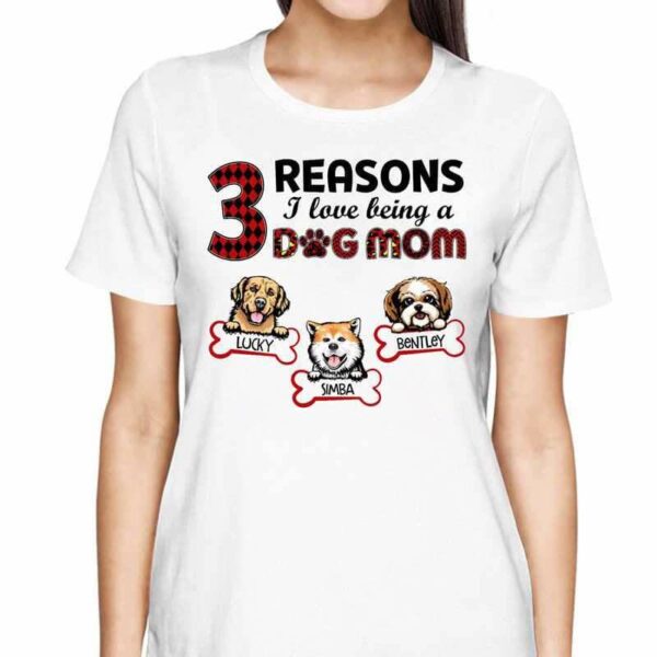 T-Shirt Reasons Loving Being Dog Mom Personalized Shirt