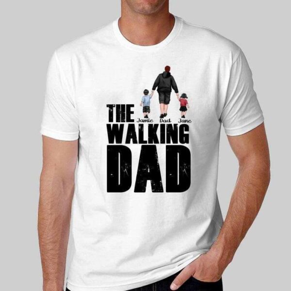 T-Shirt The Walking Dad Personalized Shirt