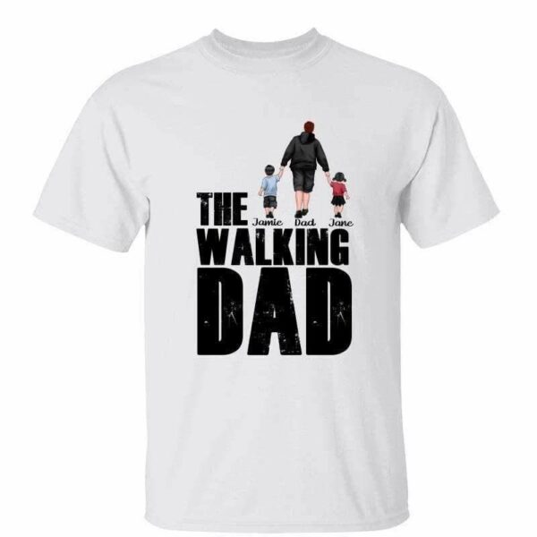 T-Shirt The Walking Dad Personalized Shirt Classic Tee / White Classic Tee / S