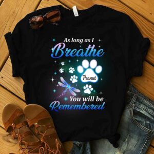 T-shirts As Long As I Breathe Personalized Dog Memorial Shirt Classic Tee / S / Black
