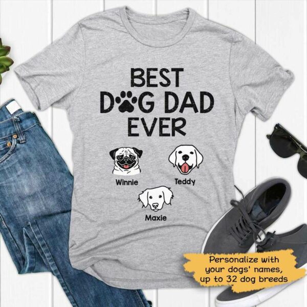 T-shirts Best Dog Dad Ever Personalized Dog Dad Shirt Classic Tee / S / Ash