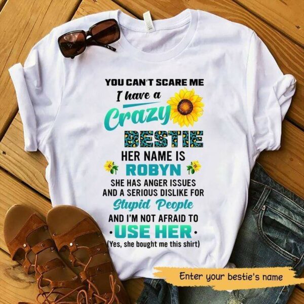 T-shirts Crazy Bestie Bought Me This Personalized Shirt Classic Tee / S / White