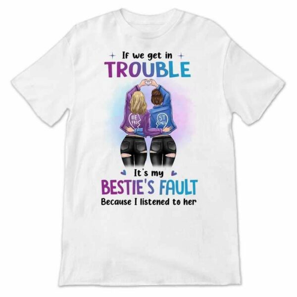 T-shirts My Bestie‘s Fault Personalized Shirt