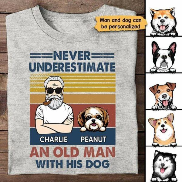 T-shirts Never Underestimate An Old Man With His Dog Personalized Shirt