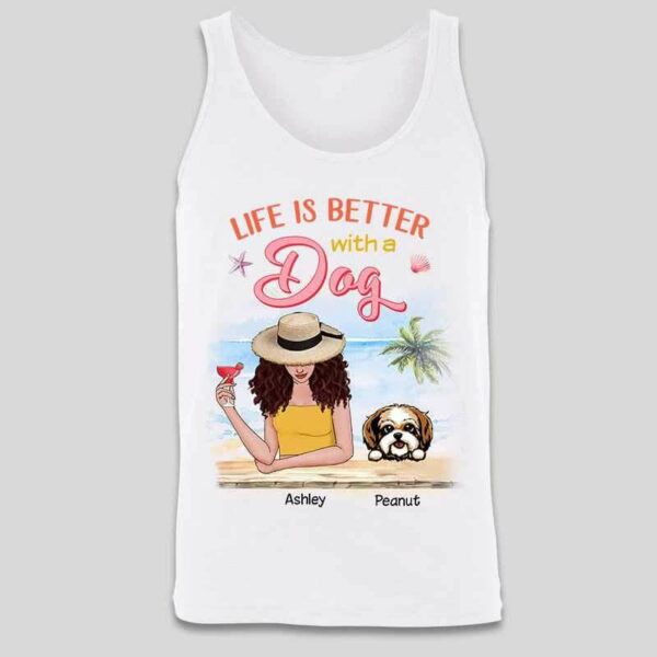 Tank top Summer Woman Life Is Better With A Dog Personalized Tank Top