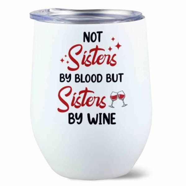 Wine Tumbler Sisters By Wine Modern Besties Personalized Wine Tumbler 12oz