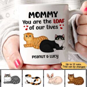Mug Cat Mom Dad Loaf Of My Life Fluffy Cat Personalized Coffee Mug Ceramic Mug / White / 11oz