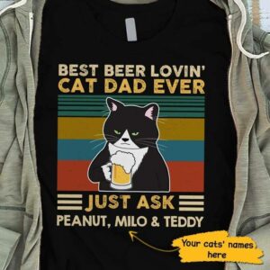 T-shirts Best Beer Loving Cat Dad Just Ask Personalized Shirt Classic Tee / S / Black