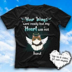 T-shirts Cat Your Wings Were Ready Personalized Cat Memorial Shirt Classic Tee / S / Black